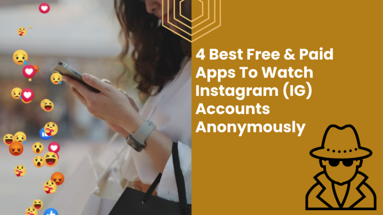 4 Best Free & Paid Apps To Watch Instagram (IG) Accounts Anonymously